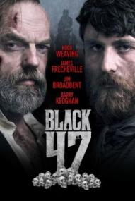 Black 47 (2018)