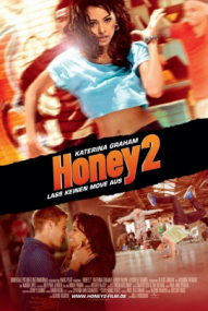 Honey 2 - Lass keinen Move aus (2011)