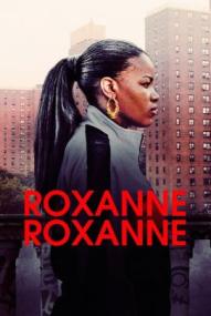 Roxanne, Roxanne ([xfvalue_year limit=