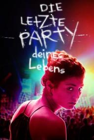 Die letzte Party deines Lebens