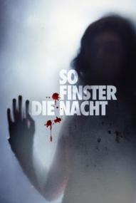 So finster die Nacht