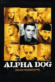 Alpha Dog - Tödliche Freundschaften ([xfvalue_year limit=