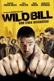Wild Bill - Vom Leben beschissen!