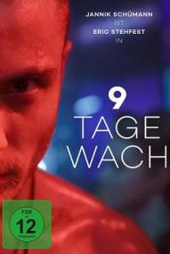 9 Tage wach