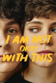 I Am Not Okay With This - Staffel 1