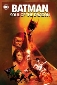 Batman: Soul of the Dragon ([xfvalue_year limit=