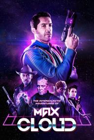 The Intergalactic Adventures of Max Cloud ([xfvalue_year limit=