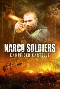 Narco Soldiers - Kampf der Kartelle