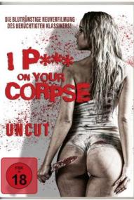 I P*** on Your Corpse (2021)
