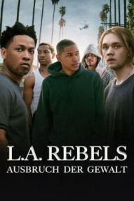 L.A. Rebels – Ausbruch der Gewalt ([xfvalue_year limit=