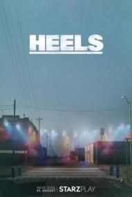 Heels - Staffel 1