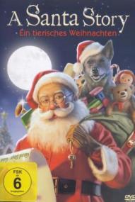 A Santa Story - Ein tierisches Weihnachten ([xfvalue_year limit=
