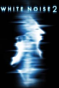 White Noise 2 - Fürchte das Licht ([xfvalue_year limit=