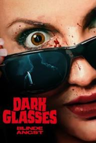 Dark Glasses - Blinde Angst ([xfvalue_year limit=