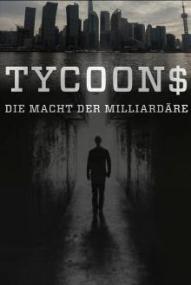 Tycoons – Die Macht der Milliardäre - Staffel 1 ([xfvalue_year limit=