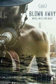 Blown Away - Music, Miles and Magic ([xfvalue_year limit=