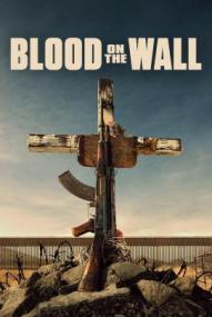Blood on the Wall: Mexikos Drogenkrieg ([xfvalue_year limit=