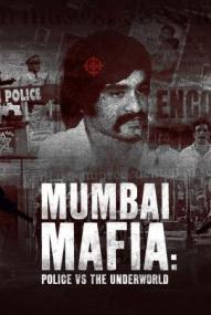 Mumbai Mafia: Die Polizei gegen die Unterwelt ([xfvalue_year limit=