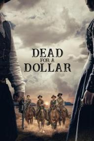 Dead for a Dollar ([xfvalue_year limit=