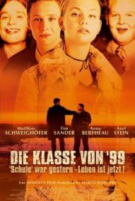 Die Klasse von '99 - Schule war gestern, Leben ist jetzt