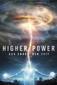 Higher Power - Das Ende der Zeit ([xfvalue_year limit=