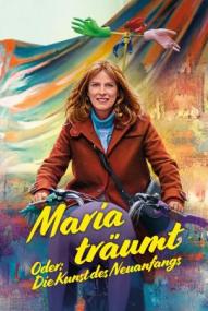 Maria träumt - Oder: Die Kunst des Neuanfangs ([xfvalue_year limit=