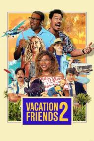 Vacation Friends 2 ([xfvalue_year limit=