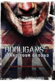 Hooligans 2 - Stand Your Ground ([xfvalue_year limit=