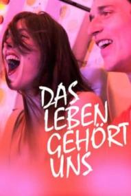 Das Leben gehört uns
