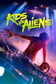 Kids vs. Aliens ([xfvalue_year limit=