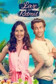 Love on Retreat - Work-Love-Balance