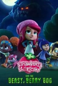 Strawberry Shortcake and the Beast of Berry Bog ([xfvalue_year limit=