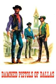 Die verdammten Pistolen von Dallas ([xfvalue_year limit=