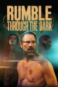 Rumble Through the Dark ([xfvalue_year limit=