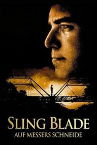 Sling Blade - Auf Messers Schneide