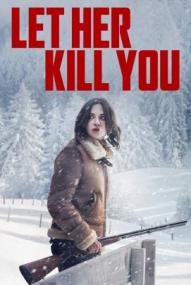 Let Her Kill You ([xfvalue_year limit=