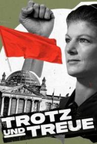 Trotz und Treue - Das Phänomen Sahra Wagenknecht - Staffel 1 ([xfvalue_year limit=