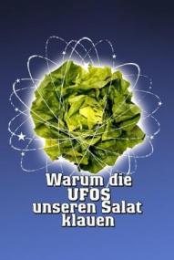 Warum die UFOs unseren Salat klauen ([xfvalue_year limit=