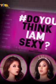 #DoYouThinkIAmSexy? ([xfvalue_year limit=