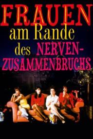 Frauen am Rande des Nervenzusammenbruchs ([xfvalue_year limit=