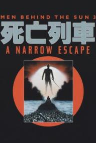 Men Behind the Sun 3: A Narrow Escape ([xfvalue_year limit=