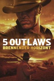 5 Outlaws - Brennender Horizont (2024)