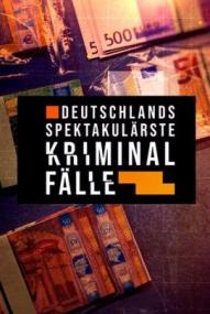 Deutschlands spektakulärste Kriminalfälle - Staffel 1 ([xfvalue_year limit=