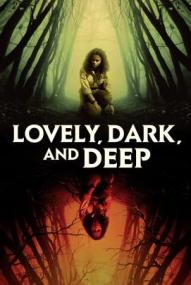 Lovely, Dark, and Deep