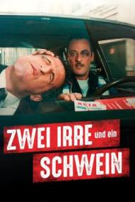 Zwei Irre und ein Schwein ([xfvalue_year limit=