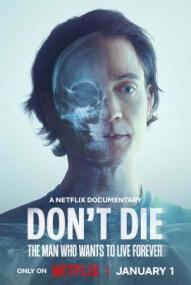 Don't Die: Der Mann, der unsterblich sein will ([xfvalue_year limit=
