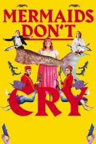 Mermaids Don't Cry ([xfvalue_year limit=
