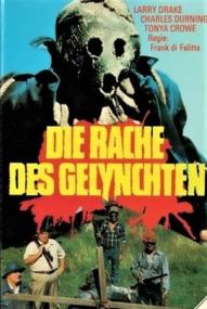 Die Rache des Gelynchten