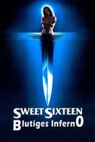 Sweet Sixteen - Blutiges Inferno ([xfvalue_year limit=