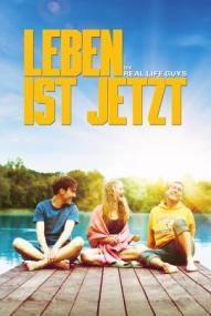Leben ist jetzt - Die Real Life Guys